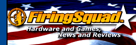 FiringSquad: Hardware and Games, News and Reviews